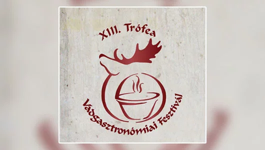 XIII. Trófea Vadgasztronómiai Fesztivál